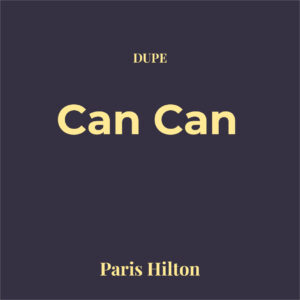 Dupe Can Can