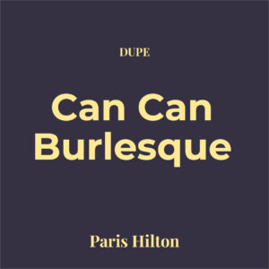 Dupe Can Can Burlesque