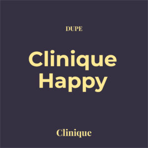 Dupe Clinique Happy
