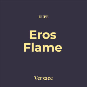 Dupe Eros Flame