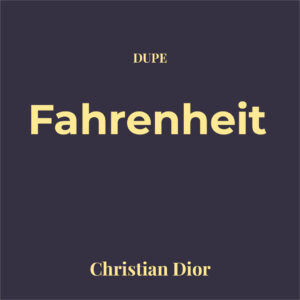 Dupe Fahrenheit