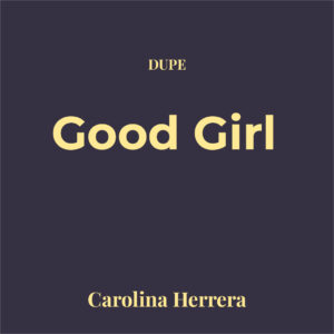 Dupe Good Girl