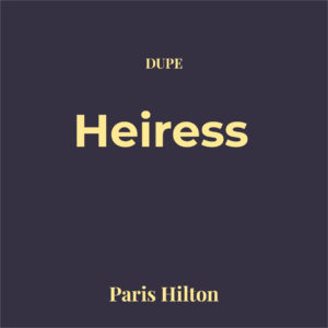 Dupe Heiress
