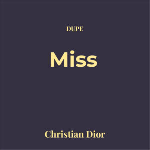Dupe Miss Dior Parfum