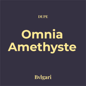 Dupe Omnia Amethyste