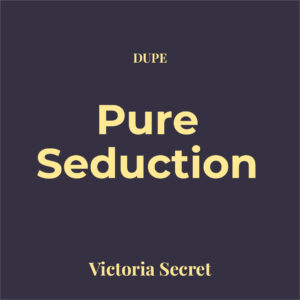Dupe Pure Seduction