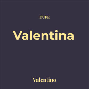 Dupe Valentina