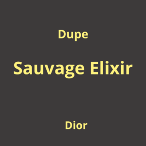 Dupe Sauvage Elixir Dior